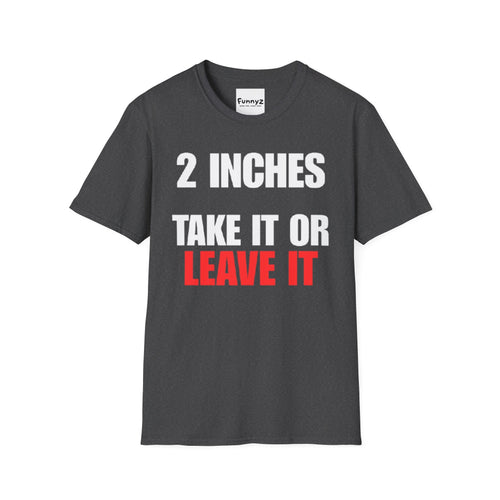 2 Inches T-shirt